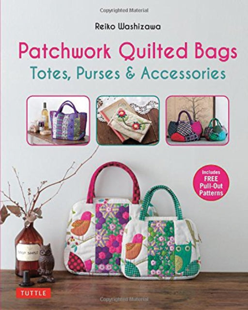 Patchwork Quilted Bags: Totes, Purses and Accessories