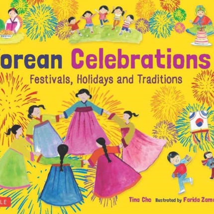 Korean Celebrations: Festivals, Holidays and Traditions