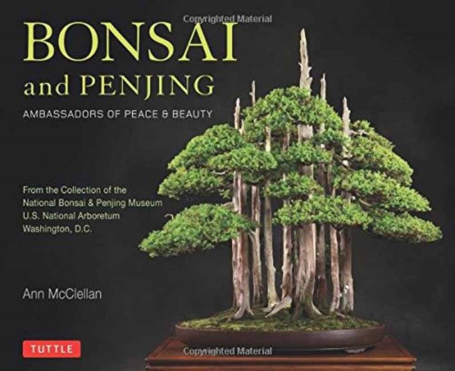 Bonsai and Penjing: Ambassadors of Peace & Beauty