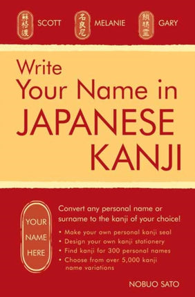 Write Your Name in Japanese Kanji: Convert any personal name or surname to the kanji of your choice: Kanji for over 300 personal names and over 5,000 kanji variations