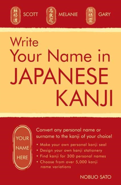 Write Your Name in Japanese Kanji: Convert any personal name or surname to the kanji of your choice: Kanji for over 300 personal names and over 5,000 kanji variations