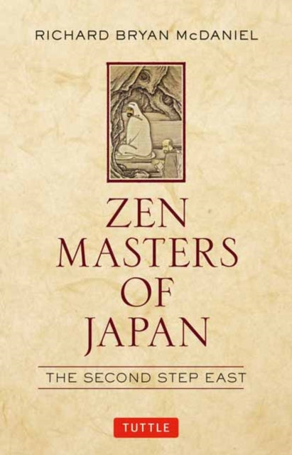 Zen Masters of Japan: The Second Step East