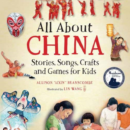 All About China: Stories, Songs, Crafts and Games for Kids