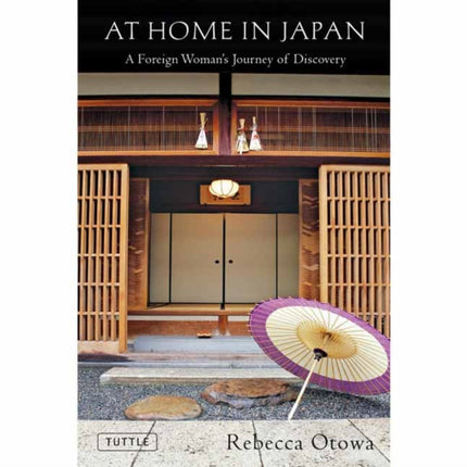 At Home in Japan: A Foreign Woman's Journey of Discovery