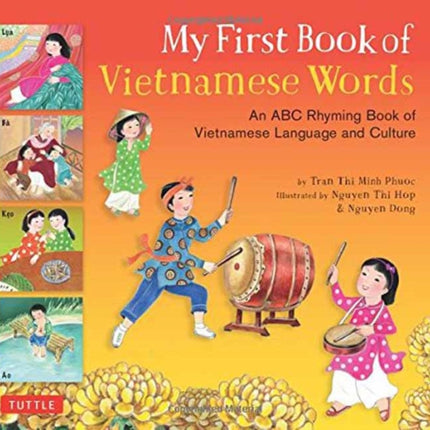 My First Book of Vietnamese Words: An ABC Rhyming Book of Vietnamese Language and Culture