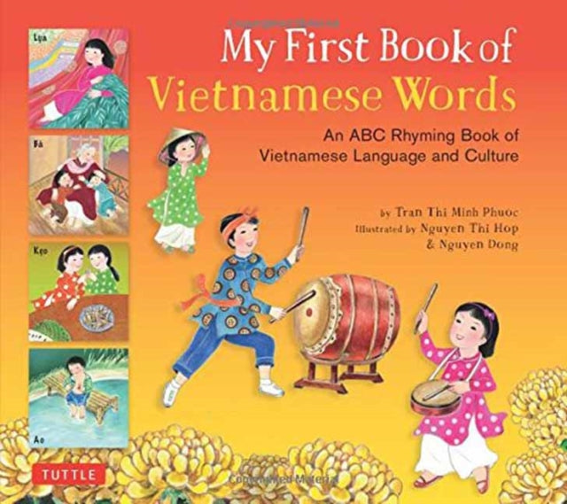 My First Book of Vietnamese Words: An ABC Rhyming Book of Vietnamese Language and Culture