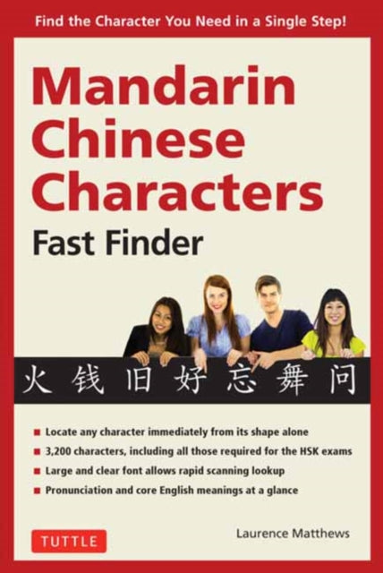 Mandarin Chinese Characters Fast Finder: Find the Character you Need in a Single Step!