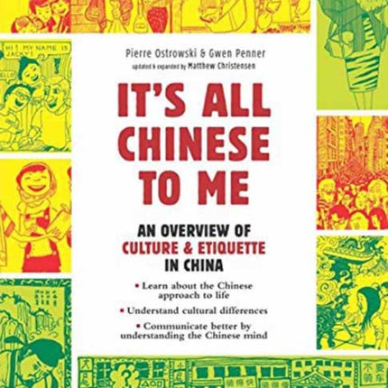 It's All Chinese To Me: An Overview of Culture & Etiquette in China (Updated and Expanded)