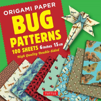 Origami Paper Bug Patterns - 6 inch (15 cm) - 100 Sheets: Tuttle Origami Paper: High-Quality Origami Sheets Printed with 8 Different Designs: Instructions for 8 Projects Included