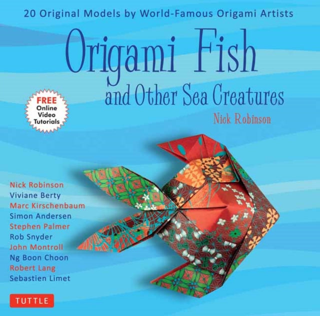 Origami Fish and Other Sea Creatures Kit: 20 Original Models by World-Famous Origami Artists: with Step-by-Step Online Video Tutorials