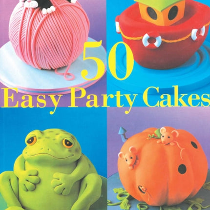 50 Easy Party Cakes