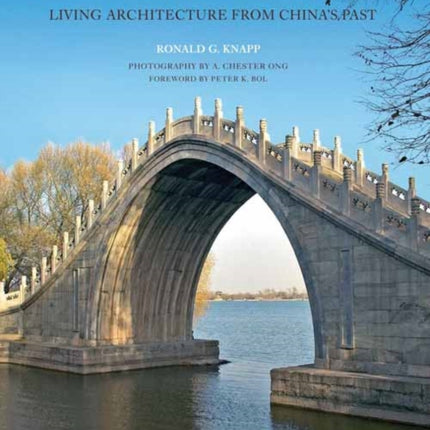 Chinese Bridges: Living Architecture from China's Past