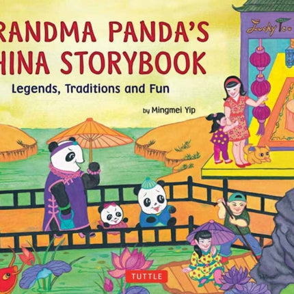 Grandma Panda's China Storybook: Legends, Traditions and Fun