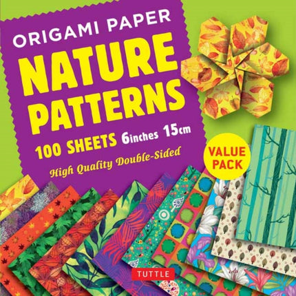 Origami Paper 100 sheets Nature Patterns 6 inch (15 cm): High-Quality Origami Sheets Printed with 8 Different Designs: Instructions for 8 Projects Included