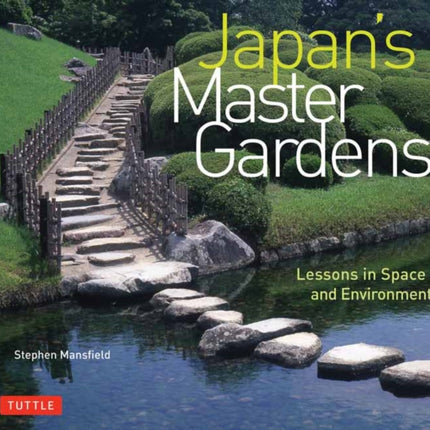 Japan's Master Gardens: Lessons in Space and Environment