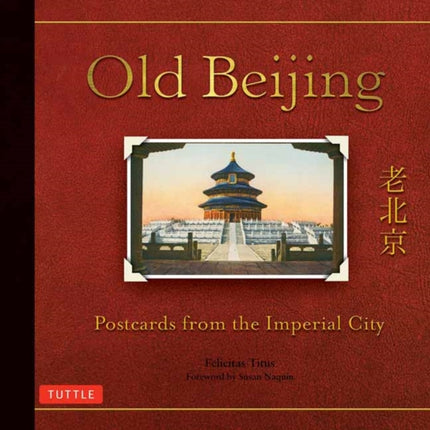 Old Beijing: Postcards from the Imperial City