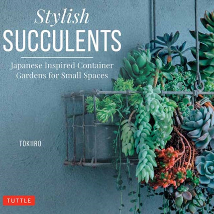 Stylish Succulents: Japanese Inspired Container Gardens for Small Spaces