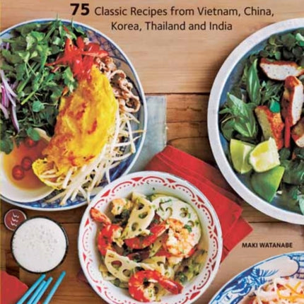 Asian Salads: 75 Classic Recipes from Vietnam, China, Korea, Thailand and  India