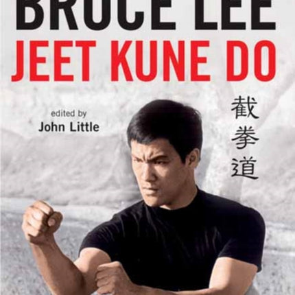 Bruce Lee Jeet Kune Do: A Comprehensive Guide to Bruce Lee's Martial Way