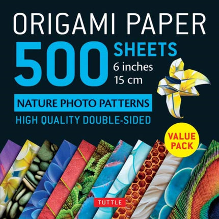 Origami Paper 500 sheets Nature Photo Patterns 6" (15 cm): Tuttle Origami Paper: Double-Sided Origami Sheets Printed with 12 Different Designs (Instructions for 6 Projects Included)