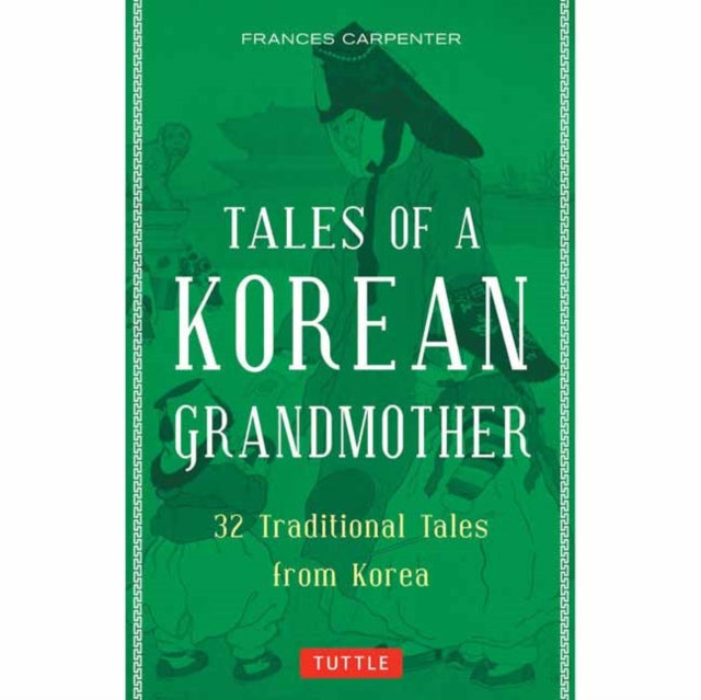 Tales of a Korean Grandmother: 32 Traditional Tales from Korea