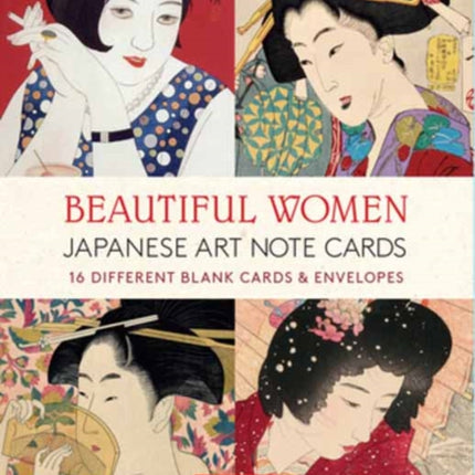 Beautiful Women in Japanese Art, 16 Note Cards: 16 Different Blank Cards with 17 Patterned Envelopes (Japanese Woodblock Prints)