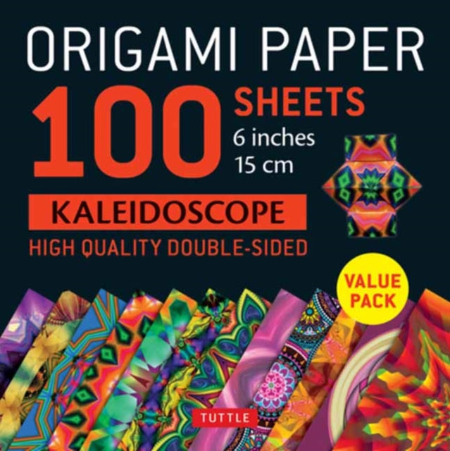 Origami Paper 100 sheets Kaleidoscope 6" (15 cm): Tuttle Origami Paper: Double-Sided Origami Sheets Printed with 12 Different Patterns: Instructions for 6 Projects Included