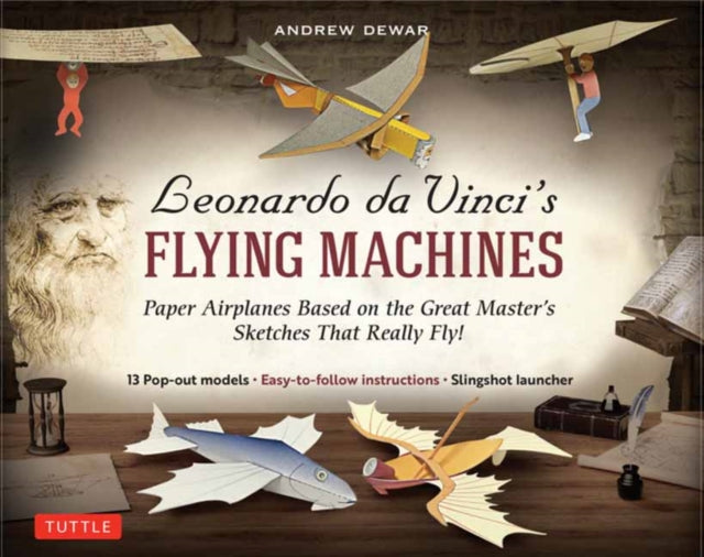 Leonardo da Vincis Flying Machines Kit