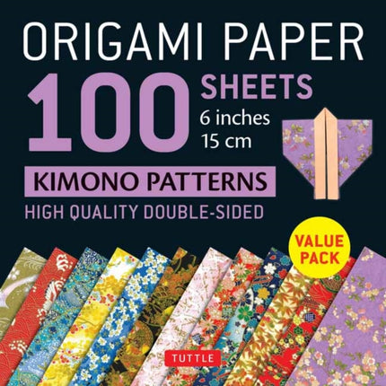 Origami Paper 100 sheets Kimono Patterns 6" (15 cm): Double-Sided Origami Sheets Printed with 12 Different Patterns (Instructions for 6 Projects Included)