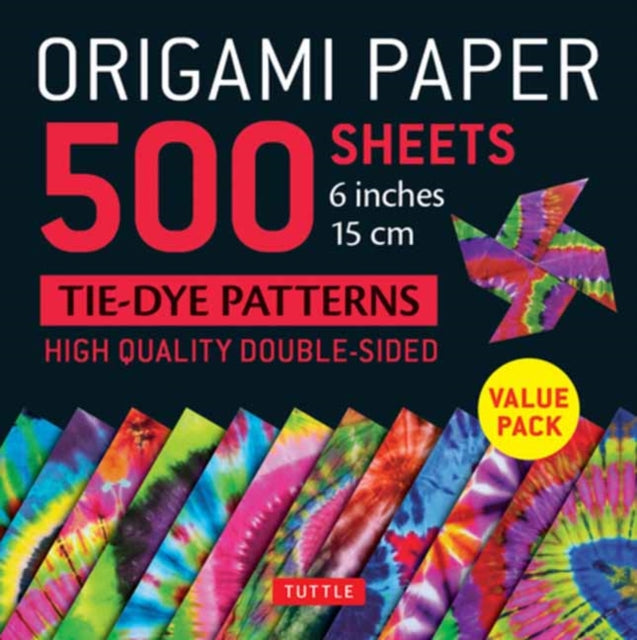 Origami Paper 500 sheets Tie-Dye Patterns 6" (15 cm): Double-Sided Origami Sheets Printed with 12 Designs (Instructions for 6 Projects Included)