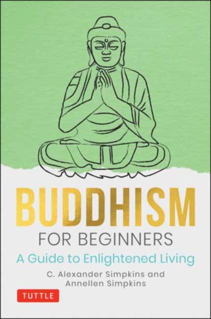 Buddhism for Beginners: A Guide to Enlightened Living