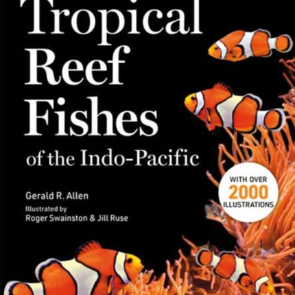 Field Guide To Tropical Reef Fishes Of The Indo Pacific