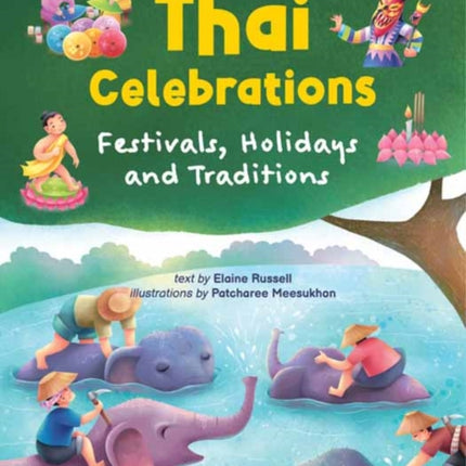 Thai Celebrations for Children: Festivals, Holidays and Traditions