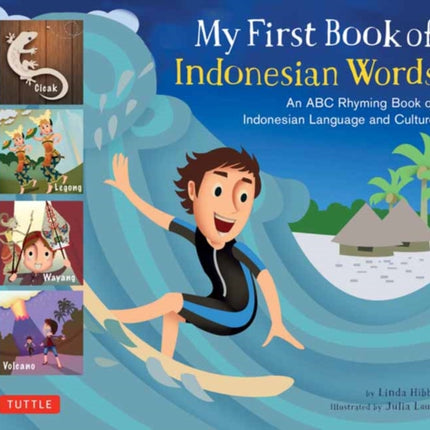 My First Book of Indonesian Words: An ABC Rhyming Book of Indonesian Language and Culture