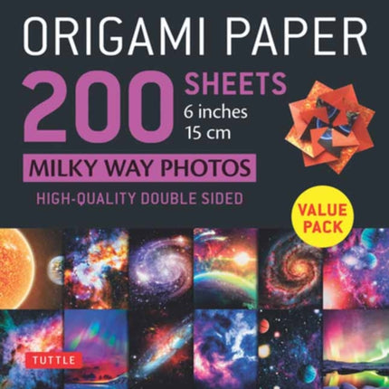 Origami Paper 200 sheets Milky Way Photos 6 Inches (15 cm): Tuttle Origami Paper: High-Quality Double Sided Origami Sheets Printed with 12 Different Photographs (Instructions for 6 Projects Included)