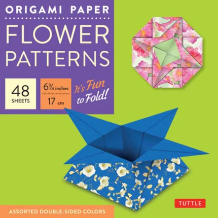 Origami Paper 6 3/4" (17 cm) Flower Patterns 48 Sheets: Tuttle Origami Paper: Double-Side Origami Sheets Printed with 8 Different Designs: Instructions for 6 Projects Included