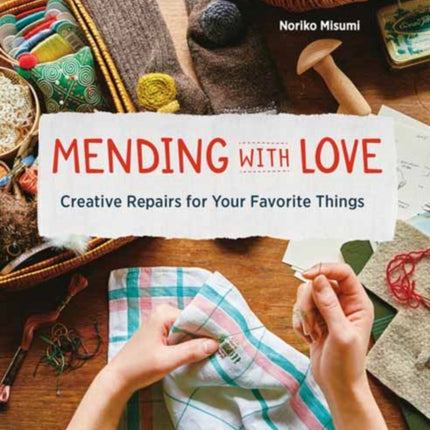 Mending with Love: Creative Repairs for Your Favorite Things