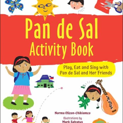 Pan de Sal Saves the Day Activity Book: Have Fun with Filipino Games and Puzzles!  Play, Eat and Sing with Pan de Sal and Her Friends