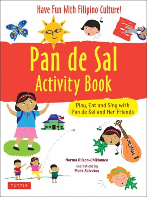 Pan de Sal Saves the Day Activity Book: Have Fun with Filipino Games and Puzzles!  Play, Eat and Sing with Pan de Sal and Her Friends