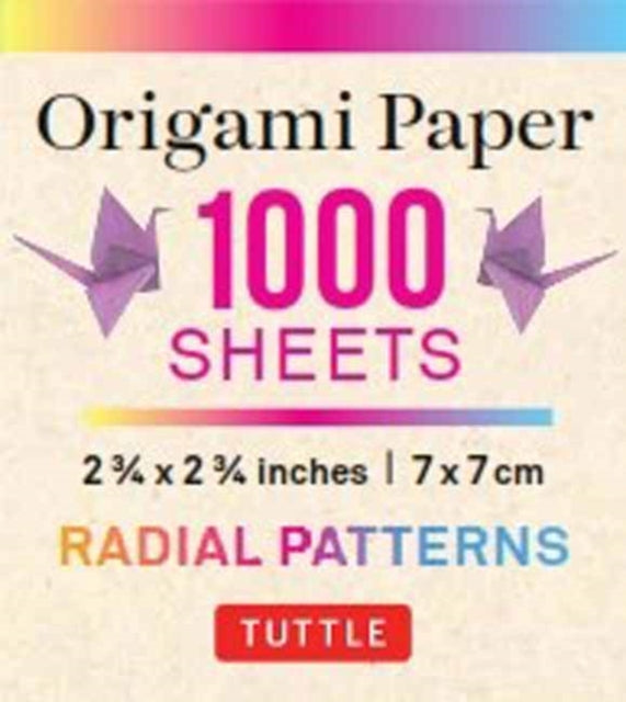 Origami Paper Color Bursts 1,000 sheets 2 3/4 in (7 cm): Double-Sided Origami Sheets Printed With 12 Unique Radial Patterns (Instructions for Origami Crane Included)