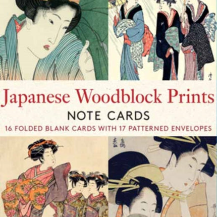 Japanese Woodblock Prints, 16 Note Cards: 16 Different Blank Cards with 17 Patterned Envelopes in a Keepsake Box!