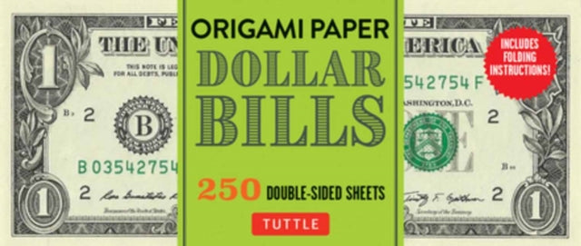 Origami Paper: Dollar Bills: Origami Paper; 250 Double-Sided Sheets (Instructions for 4 Models Included)