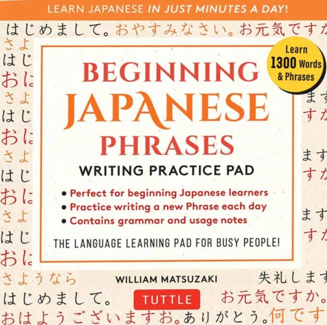 Beginning Japanese Phrases Writing Practice Pad: Learn Japanese in Just Minutes a Day!