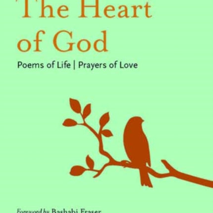 The Heart of God: Poems of Life, Prayers of Love