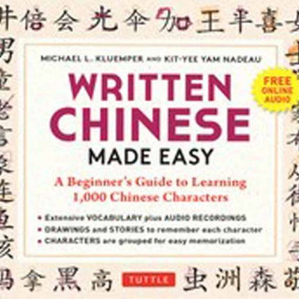 Written Chinese Made Easy: A Beginner's Guide to Learning 1,000 Chinese Characters (Online Audio)