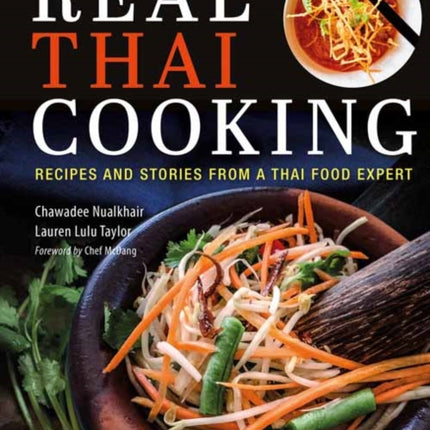 Real Thai Cooking: Recipes and Stories from a Thai Food Expert