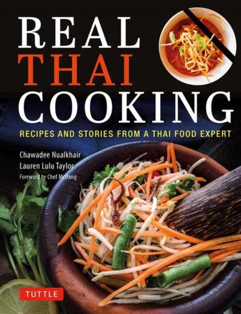 Real Thai Cooking: Recipes and Stories from a Thai Food Expert