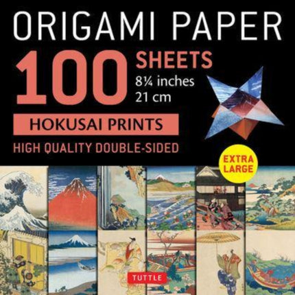 Origami Paper 100 sheets Hokusai Prints 8 1/4" (21 cm): Extra Large Double-Sided Origami Sheets Printed with 12 Different Prints (Instructions for 5 Projects Included)