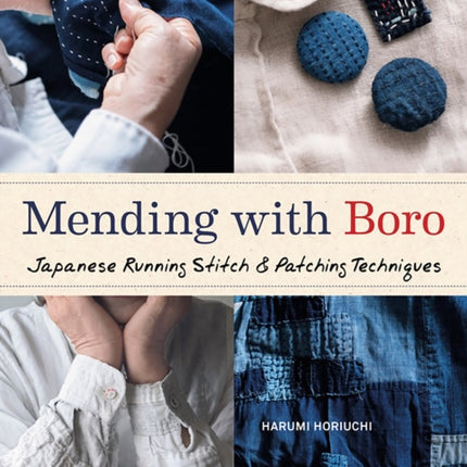 Mending with Boro: Japanese Running Stitch & Patching Techniques