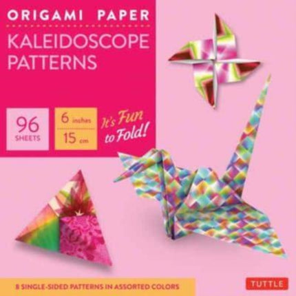 Origami Paper - Kaleidoscope Patterns - 6" - 96 Sheets: Tuttle Origami Paper: Origami Sheets Printed with 8 Different Patterns: Instructions for 6 Projects Included